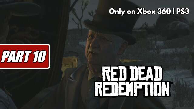 تختيم ريد ديد ريدمبشن للبلايستيشن الحلقة 10 | Red Dead Redemption PS3