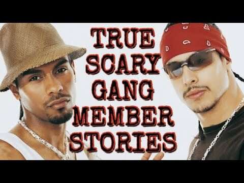 4 True Scary Gang Member Stories