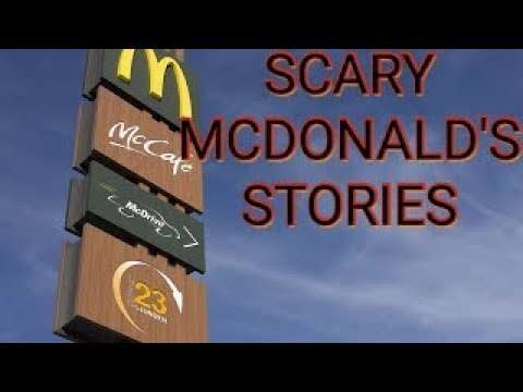 4 True scary mcdonalds Stories