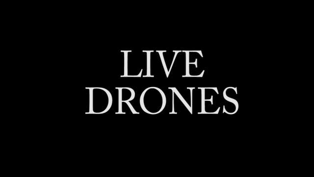 LIVE DRONES