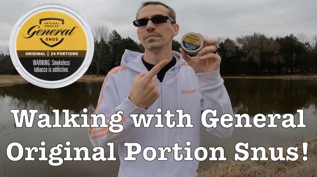 Walking with General Original Portion (Snus Review)