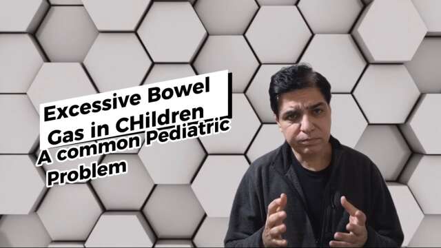 Excessive Bowel Gas in Children: Causes, Diagnosis and Management