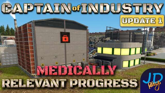 Medically Relevant Progress 🚛 Ep70🚜 Captain of Industry  Update 1 👷 Lets Play, Walkthrough