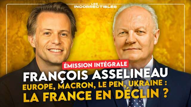 FRANÇOIS ASSELINEAU / EUROPE, MACRON, LE PEN, UKRAINE : LA FRANCE EN DÉCLIN ? (VERSION INTÉGRALE)