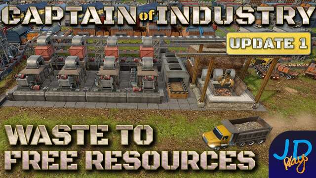 Turing our Waste into Free Resources 🚛 Ep10 🚜 Captain of Industry  Update 1 👷 Lets Play, Walkthrough