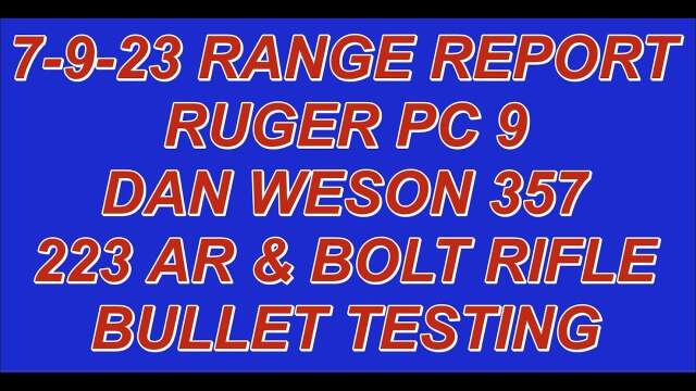 7-9-23 RANGE REPORT RUGER PC - DAN WESSON (RED DOT TEST) - 223 ZINC TESTING