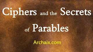 Ciphers and the Secrets of Parables