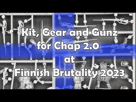 Kit, Gear and Gunz for Chap 2.0 at Finnish Brutality 2023