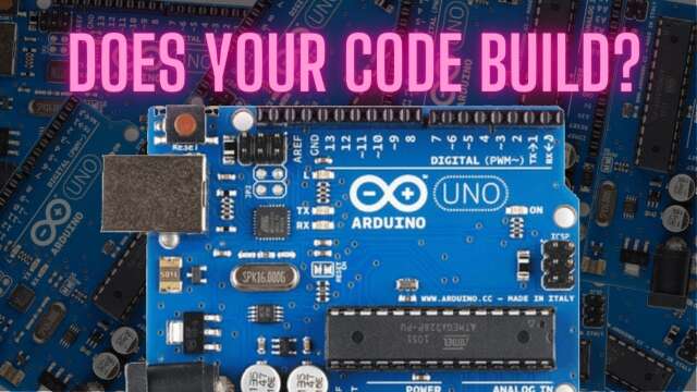 Using  GitHub actions to test your Arduino Code