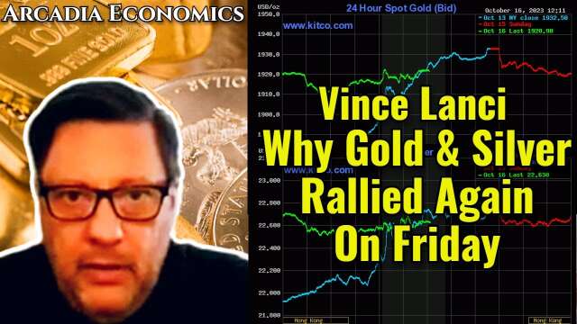 Vince Lanci: Why Gold & Silver Rallied Again On Friday