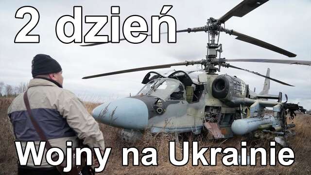 2. dzień Wojny na Ukrainie