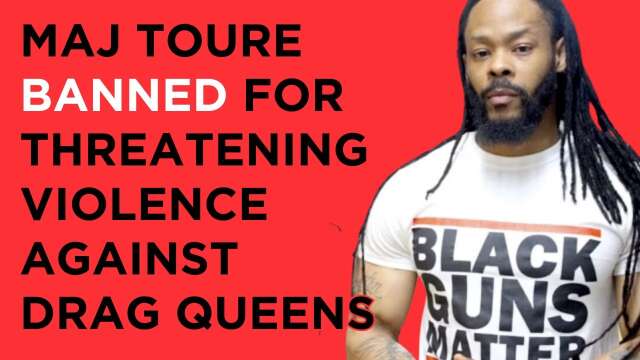 Maj Toure of Black Guns Matter BANNED for threatening violence over Drag Queen Story Hour
