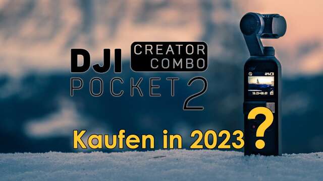 Die DJI Pocket 2 im Jahr 2023 kaufen?