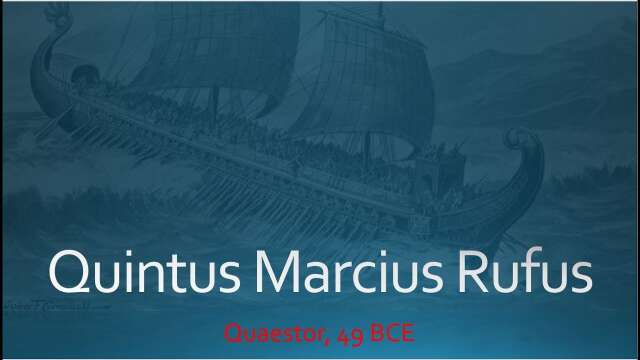 Quintus Marcius Rufus, Quaestor 49 BCE