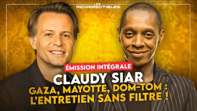 CLAUDY SIAR / GAZA, MAYOTTE, DOM-TOM : L'ENTRETIEN SANS FILTRE ! (VERSION INTÉGRALE)