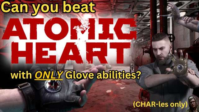 Can you beat ATOMIC HEART with ONLY glove abilities? - No weapons challenge.
