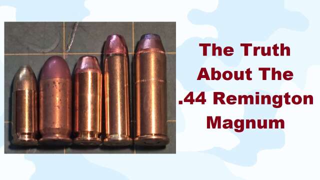 S5E6 The Truth About the .44 Remington Magnum