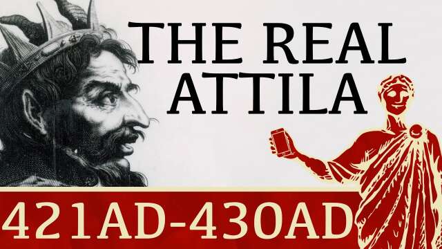Attila the Hun | P. 1 The Early Years 421AD-430AD