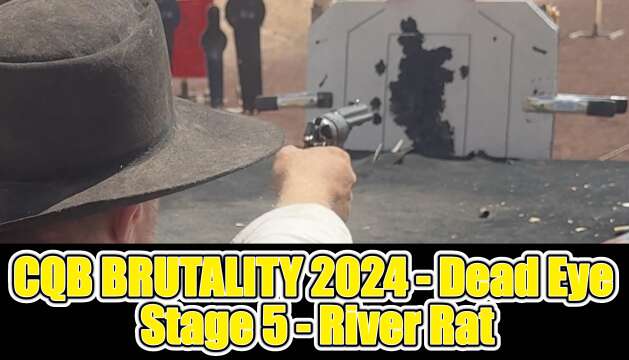 Dead Eye Versus - Stage 5 - CQB Brutality 2024  - "River Rat"