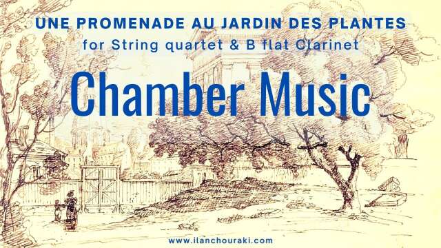 Chamber Music Box   Une Promenade au Jardin des Plantes by Ilan Chouraki