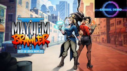 Casual Demo:  Mayhem Brawler II: Best of Both Worlds