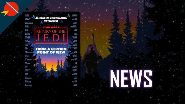 From a Certain Point of View: Return of the Jedi News | Star Wars Explain