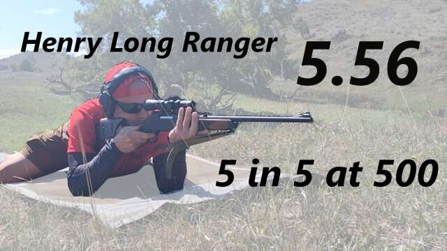 500 Yards with the 5.56 Henry Long Ranger