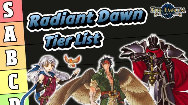 Fire Emblem: Radiant Dawn Unit Tier List!