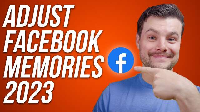 How To Quickly Find & Adjust Facebook Memories (2023)