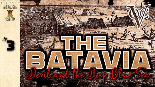 The Batavia: Episode 3 - Devil and the Deep Blue Sea