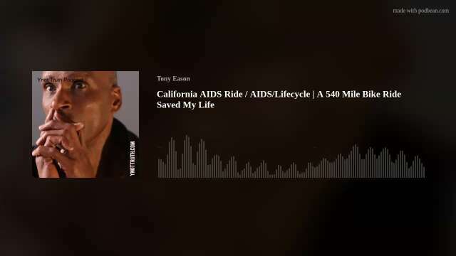 California AIDS Ride / AIDS/Lifecycle | A 540 Mile Bike Ride Saved My Life