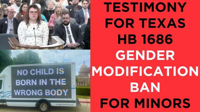 PART 3: Testimony from the Texas Gender Modification Ban For Minors HB 1686 hearing