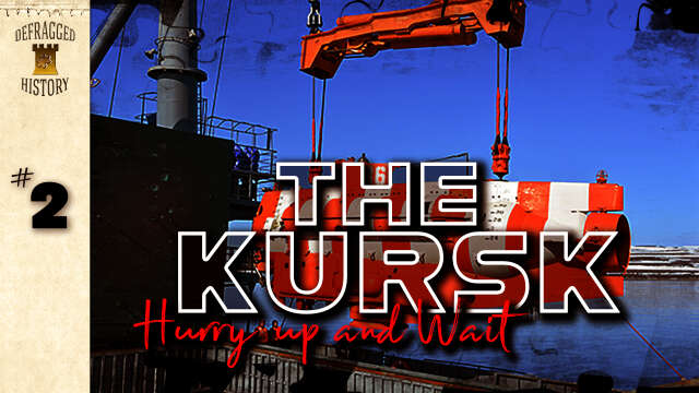 The Kursk: Episode 2 - Hurry Up and Wait