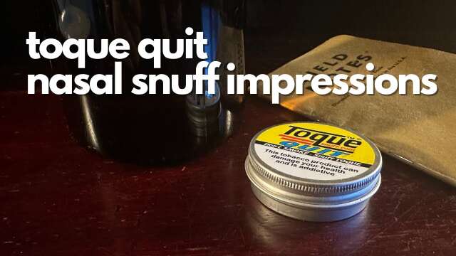 Toque Quit | Nasal Snuff | First Impressions 🤌