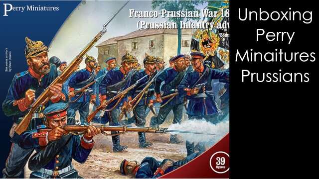 Unboxing Perry Miniatures Franco-Prussian War: Prussians