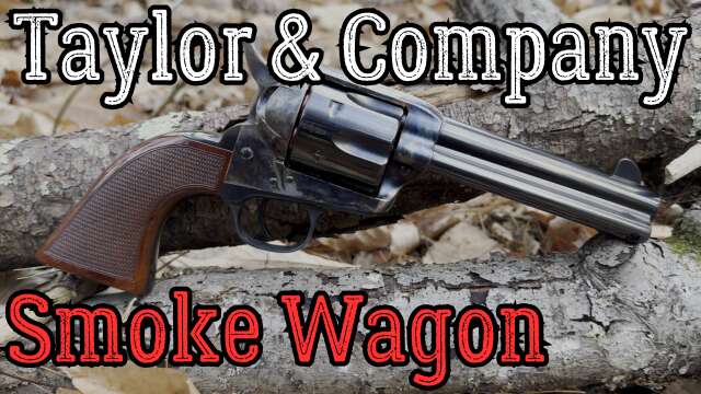 Taylor & Company Smoke Wagon | A Beautiful Colt SAA Clone.