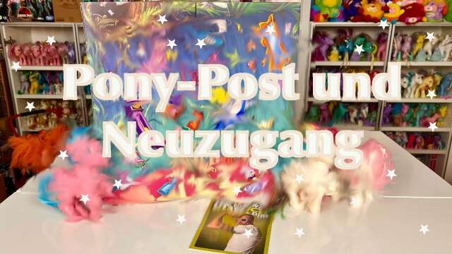 Pony-Post und Neuzugang