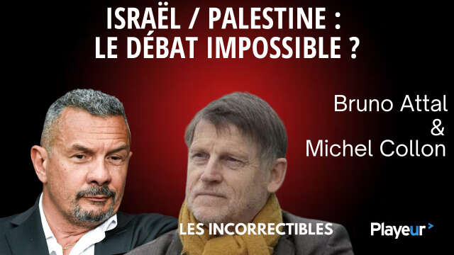 Israël / Palestine : Le débat impossible ?