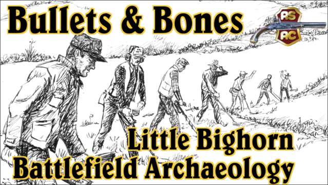 Bullets and Bones: Archaeological View of the Battle of the Little Bighorn (ASAC Presentation)