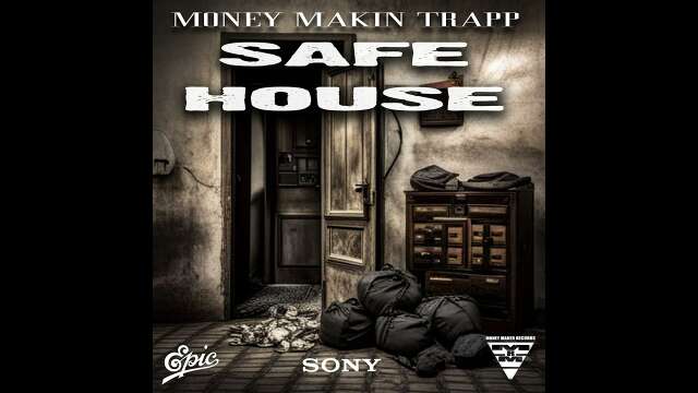 Money Makin Trapp - Safe House (Audio)
