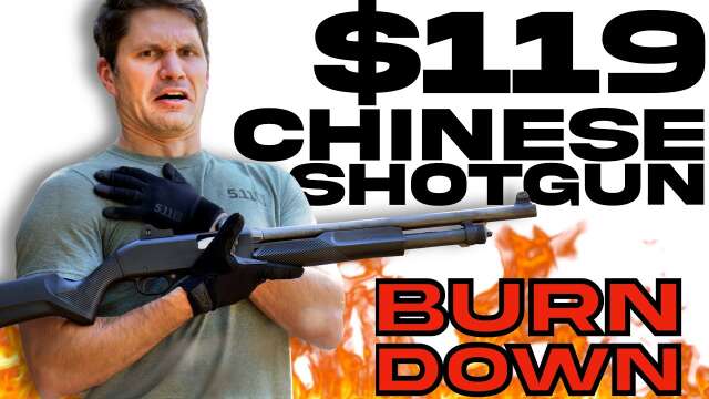Cheap $119 Chinese Pump Shotgun BURNDOWN