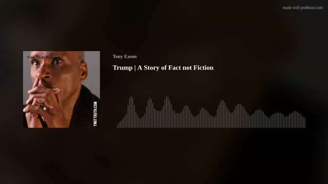 Trump Montage | A Story of Fact not Fiction