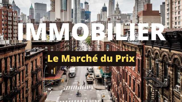 IMMOBILIER - LE MARCHE DU PRIX (Maher MEFTAHI)