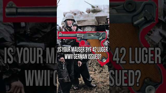 is your WWII Mauser byf 42 Luger German issued? #ww2 #luger #p08 #wwii #shorts
