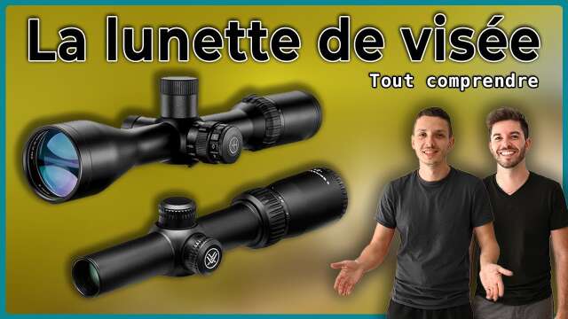 Comprendre la lunette de tir (les bases)