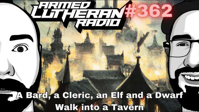 Episode 362 - A Bard, a Cleric, an Elf and a Dwarf Walk into a Tavern