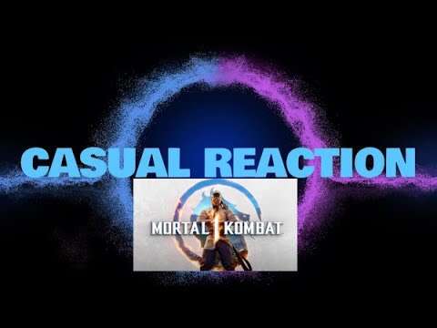 Casual Reaction: Mortal Kombat 1