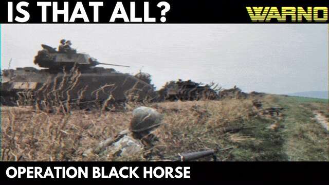 Is That All...? - Operation Black Horse's Last Stand - WARNO