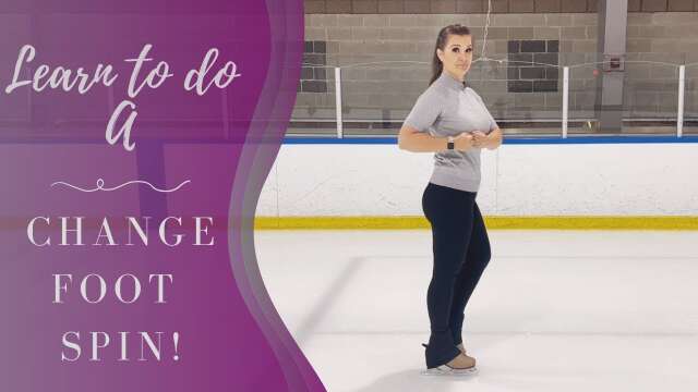 Learn To Do A Change Foot Spin! - Figure Skating Tutorial