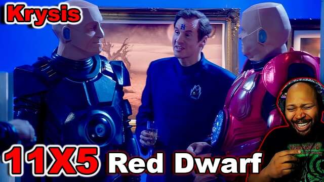 Red Dwarf: Season 11, Episode 5 Krysis Reaction